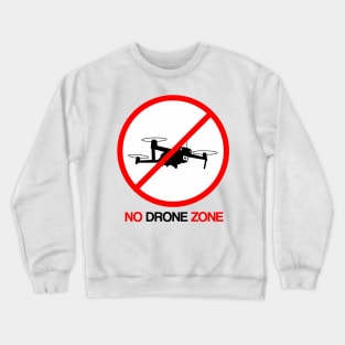 No Drone Zone Crewneck Sweatshirt